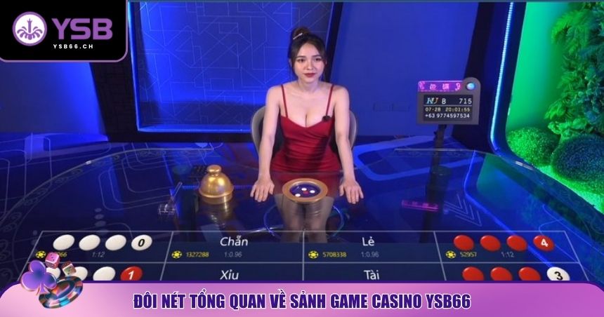 Tổng quan chung về game casino YSB66