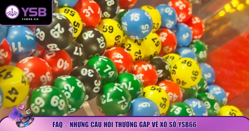 Giải đáp FAQ về xổ số YSB66