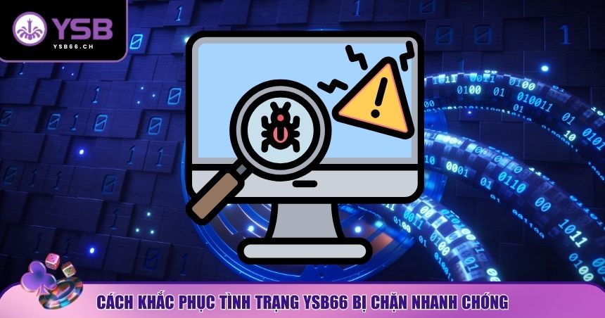 Khắc phục YSB66 bị chặn