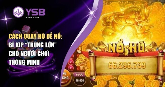 Cách quay hũ dễ nổ
