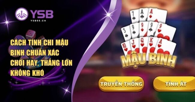 cách tính chi Mậu Binh