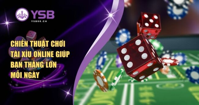 chiến thuật chơi tài xỉu online