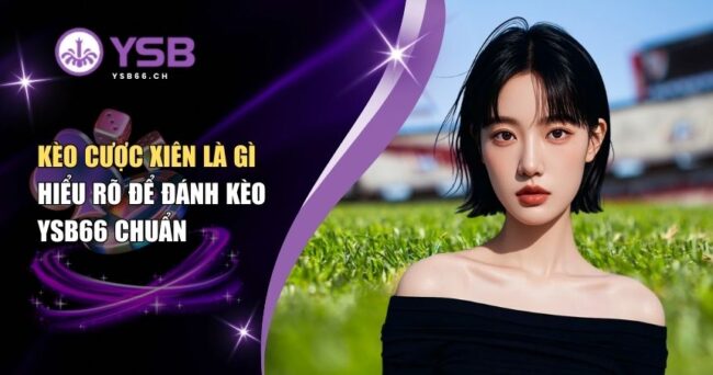 kèo cược xiên là gì
